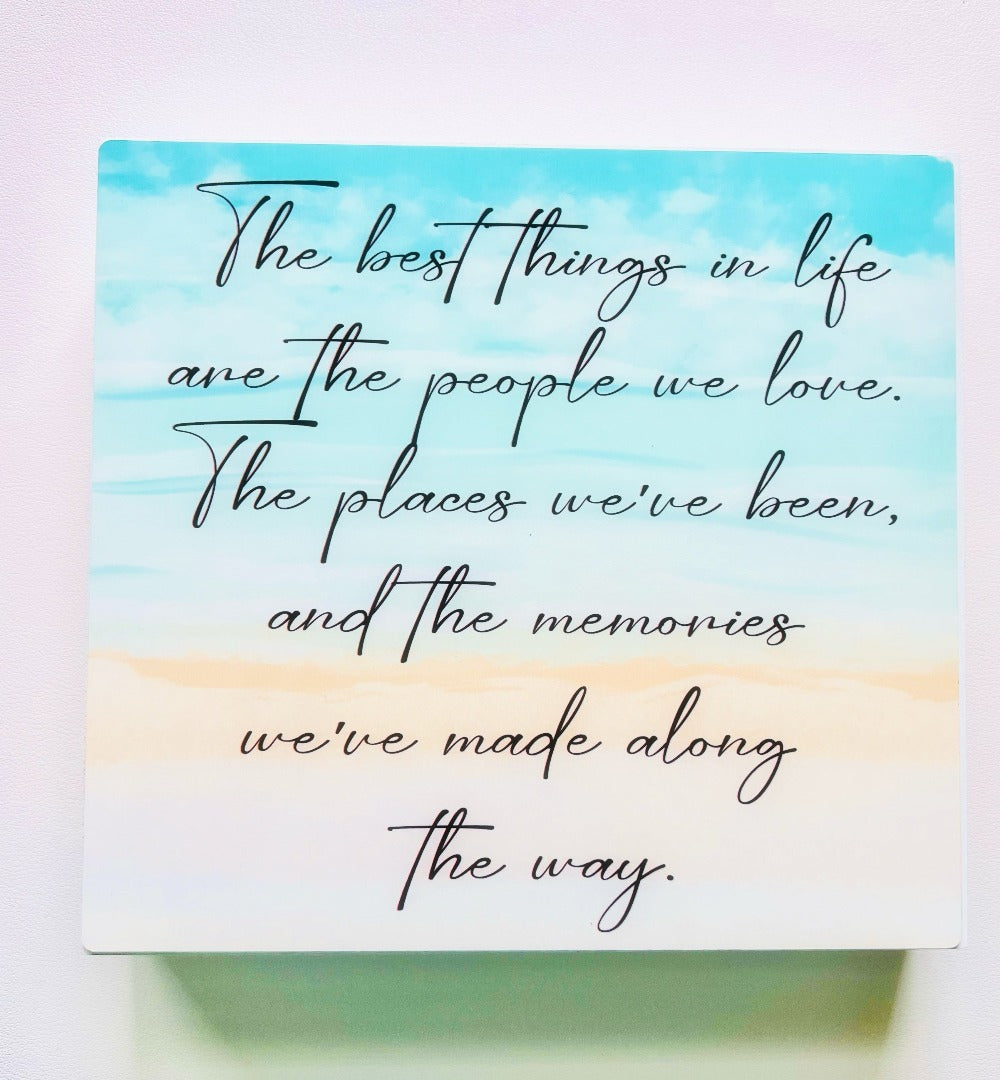 Best Thing in Life Wood Sign