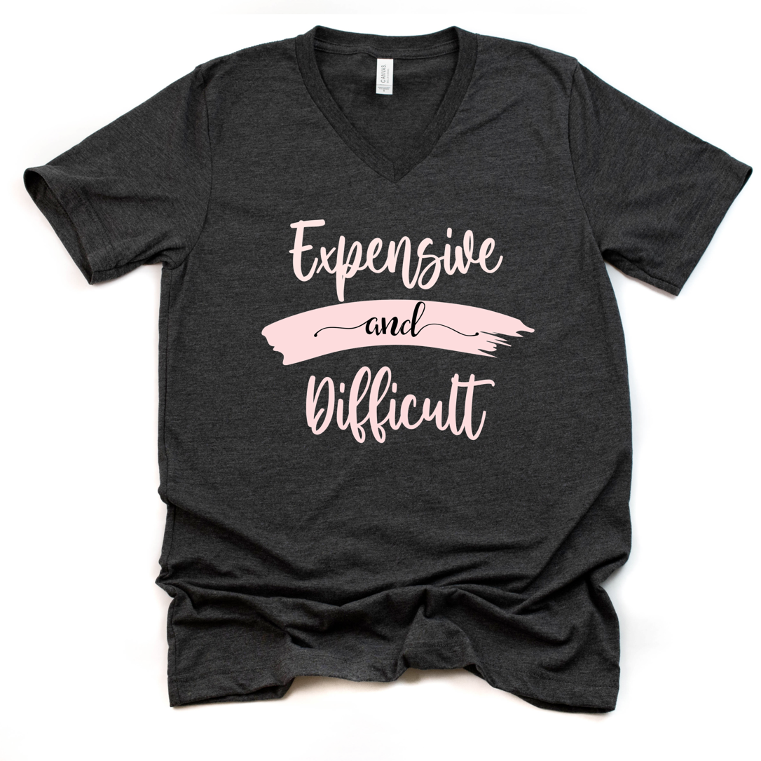 Expensive and Difficult T-shirt