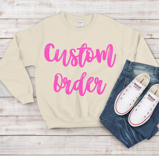 Custom Order  Shirt.