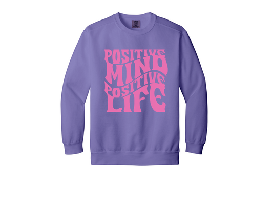 Positive Mind Quote Sweatshirt