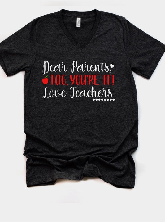 Dear Parents | Teachers Last Day of School Shirt V-Neck T-Shirt