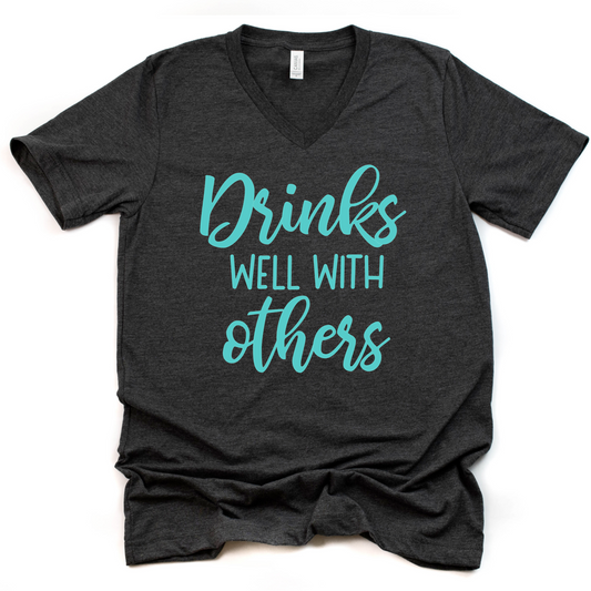 Drinks well with others | Ladies  t-shirt