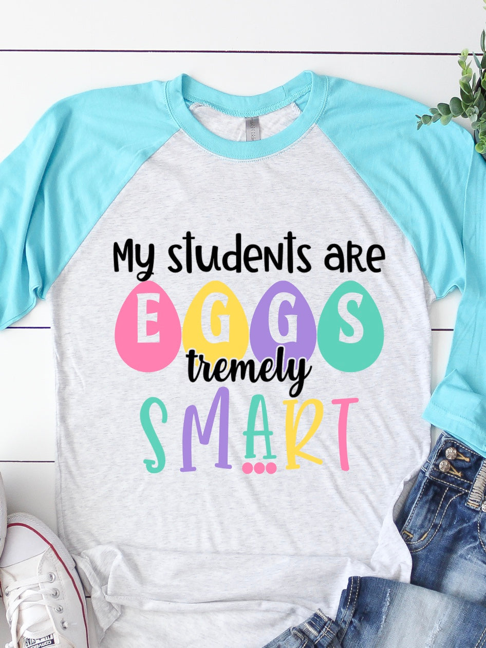 My Students are EGG-tremely Smart | Teacher Easter Shirt