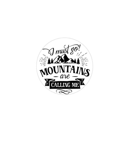 I Must go the Mountains Adventure Sticker